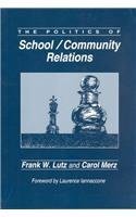 Beispielbild fr The Politics of School-Community Relations zum Verkauf von Better World Books