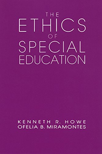 Ethics of Special Education (Professional Ethics in Education Series) (9780807731796) by Howe, Kenneth R.; Miramontes, Ofelia B.