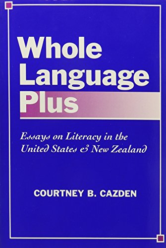 Imagen de archivo de Whole Language Plus; Essays on Literacy in the United States and New Zealand a la venta por TranceWorks