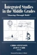 Imagen de archivo de Integrated Studies in the Middle Grades : Dancing Through Walls a la venta por RWL GROUP  (Booksellers)