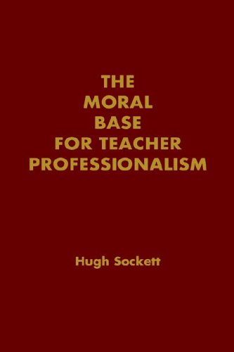 Beispielbild fr The Moral Base for Teacher Professionalism zum Verkauf von Better World Books