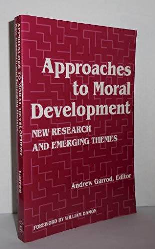 Imagen de archivo de Approaches to Moral Development : New Research and Emerging Themes a la venta por Better World Books