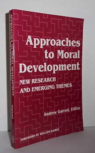 Stock image for Approaches to Moral Development: New Research and Emerging Themes for sale by medimops