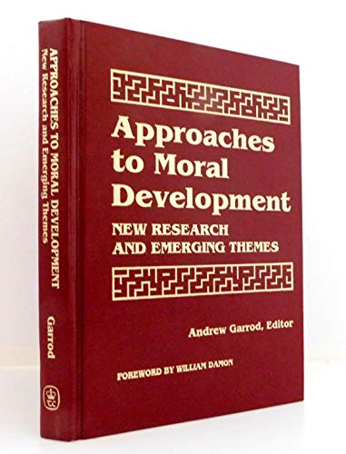 9780807732472: Approaches to Moral Development: New Research and Emerging Themes