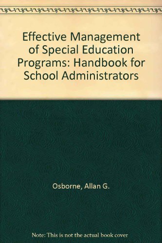 Stock image for Effective Management of Special Education Programs: A Handbook for School Administrators for sale by Mispah books
