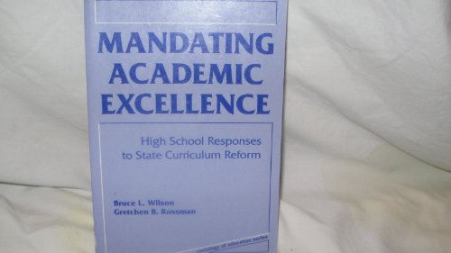 Imagen de archivo de Mandating Academic Excellence: High School Responses to State Curriculum Reform a la venta por Revaluation Books