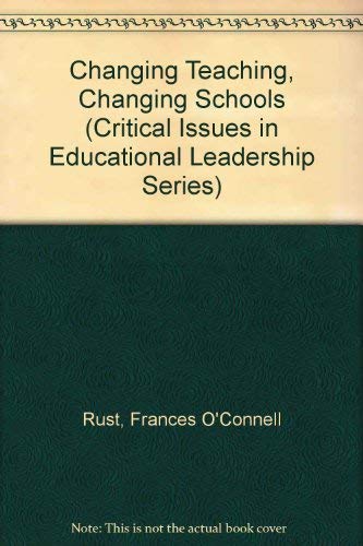 Imagen de archivo de Changing Teaching, Changing Schools: Bringing Early Childhood Practice into Public Education : Case Studies from the Kindergarten (Early Childhood Education Series) a la venta por Dailey Ranch Books