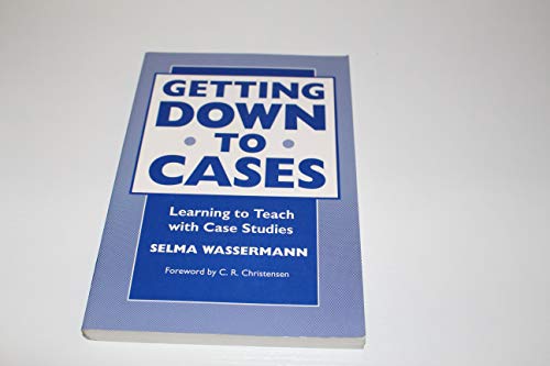 Imagen de archivo de Getting down to Cases : Learning to Teach with Case Studies a la venta por Better World Books