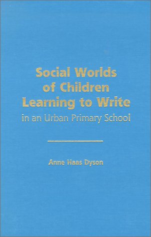 Stock image for Social Worlds of Children Learning to Write in an Urban Primary School for sale by Better World Books