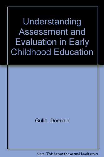 Imagen de archivo de Understanding Assessment and Evaluation in Early Childhood Education (Early Childhood Education Series) a la venta por Anybook.com