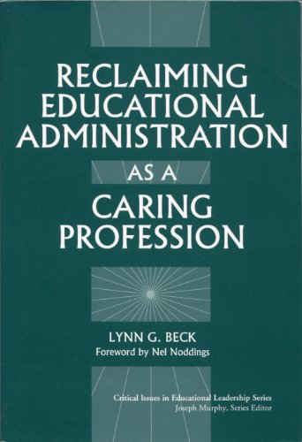 Beispielbild fr Reclaiming Educational Administration as a Caring Profession zum Verkauf von Better World Books