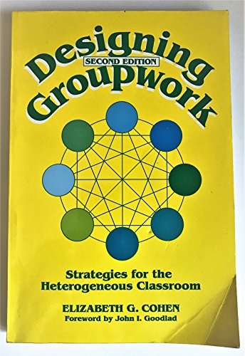 Stock image for Designing Groupwork: Strategies for the Heterogeneous Classroom for sale by Wonder Book