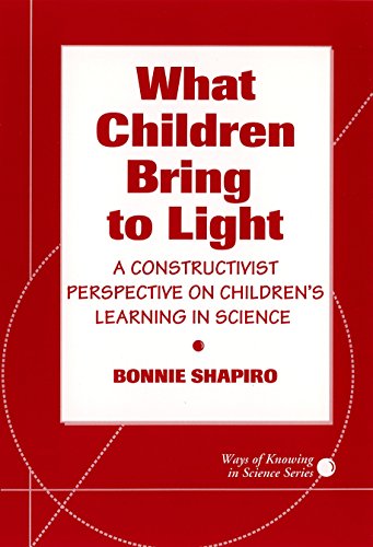 Stock image for What Children Bring to Light: A Constructivist Perspective on Children's Learning in Science for sale by Second  Site Books