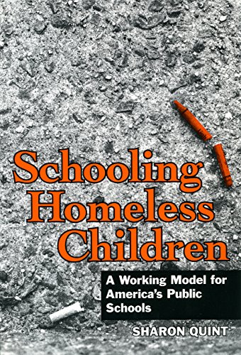 Stock image for Schooling Homeless Children: A Working Model for America's Public Schools for sale by SecondSale