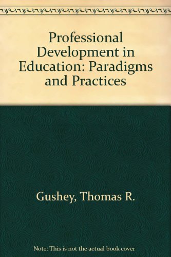 Professional Development in Education: New Paradigms and Practices (9780807734261) by Guskey, Thomas R.; Huberman, Laurie