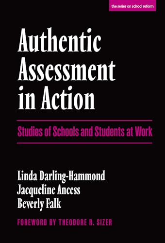 Imagen de archivo de Authentic Assessment in Action: Studies of Schools and Students at Work (the series on school reform) a la venta por More Than Words