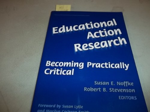 Stock image for Educational Action Research : Becoming Practically Critical for sale by Better World Books