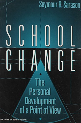 Stock image for School Change: The Personal Development of a Point of View (The Series on School Reform) for sale by HPB-Red