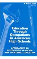 Imagen de archivo de Education Through Occupations in American High Schools : Approaches to Curriculum Intergration a la venta por Better World Books
