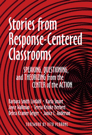 Beispielbild fr Stories from Response-Centered Classrooms zum Verkauf von Better World Books