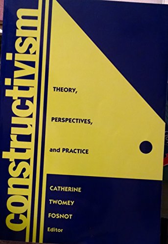 Stock image for Constructivism: Theory, Perspectives, and Practice for sale by St Vincent de Paul of Lane County