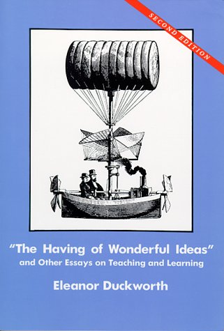 Beispielbild fr The Having of Wonderful Ideas: And Other Essays on Teaching and Learning zum Verkauf von Wonder Book