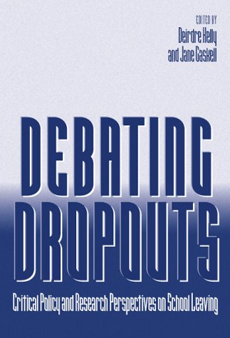 Beispielbild fr Debating Dropouts: Critical Policy and Research Perspectives on School Leaving zum Verkauf von Red Feather Books
