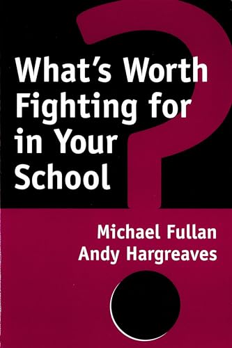 Stock image for What's Worth Fighting for in Your School? for sale by SecondSale