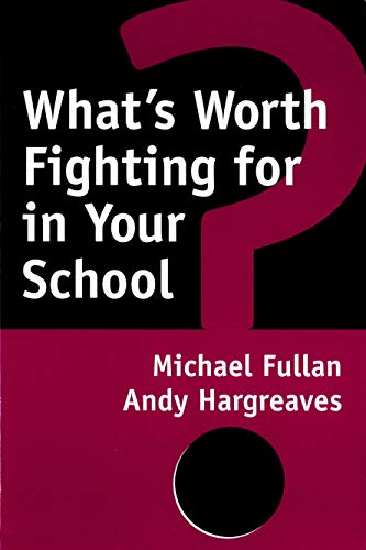 9780807735541: What's Worth Fighting for in Your School?