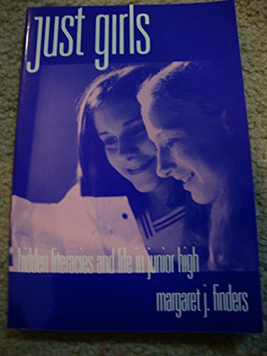 Imagen de archivo de Just Girls: Hidden Literacies and Life in Junior High (Language and Literacy Series) a la venta por Your Online Bookstore