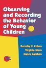 Beispielbild fr Observing and Recording the Behavior of Young Children zum Verkauf von SecondSale