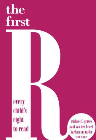 Beispielbild fr The First R: Every Child's Right to Read (Language and Literacy Series (Teachers College Pr)) (Language and Literacy (Paperback)) zum Verkauf von More Than Words