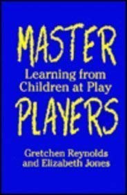 Stock image for Master Players: Learning from Children at Play (Early Childhood Education Series) for sale by WeSavings LLC