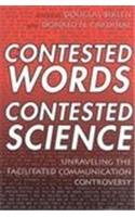 Stock image for Contested Words, Contested Science: Unraveling the Facilitated Communication Controversy for sale by ThriftBooks-Atlanta
