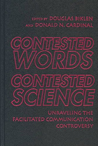 Stock image for Contested Words, Contested Science: Unraveling the Facilitated Communication Controversy (Advances in Contemporary Educational Thought) for sale by BOOKWEST