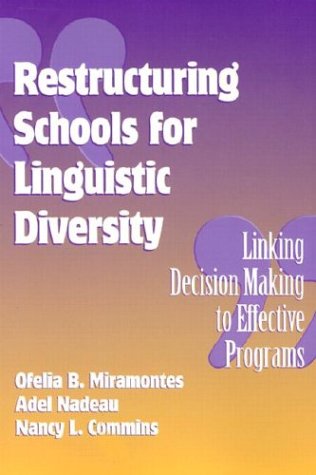 Imagen de archivo de Restructuring Schools for Linguistic Diversity: Linking Decision Making to Effective Programs (Language and Literacy Series (Teachers College Pr)) (Language & Literacy Series) a la venta por BooksRun