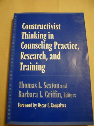 Stock image for Constructivist Thinking in Counseling Practice Research and Training for sale by Better World Books