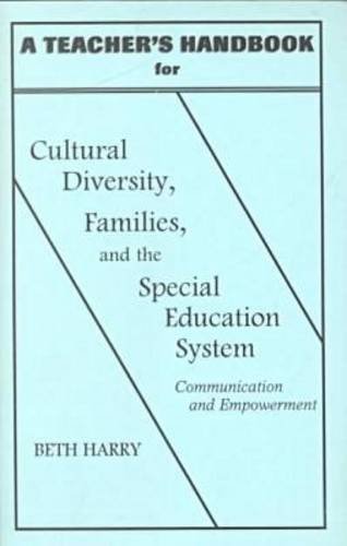 Stock image for A Teacher's Handbook for Cultural Diversity, Families, and the Special Education System: Communication and Empowerment for sale by ThriftBooks-Atlanta