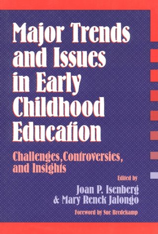 Stock image for Major Trends and Issues in Early Childhood Education: Challenges, Controversies, and Insights (Early Childhood Education Series) for sale by Wonder Book