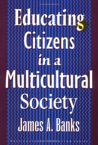 Imagen de archivo de Educating Citizens in a Multicultural Society (Multicultural Education) (Multicultural Education Series) a la venta por medimops