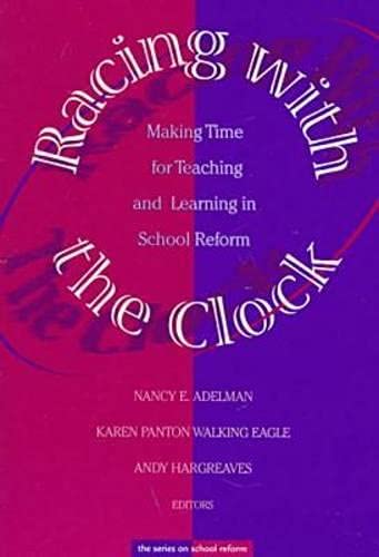 Beispielbild fr Racing With the Clock: Making Time for Teaching and Learning in School Reform (The Series on School Reform) (Sociology of Education Series) zum Verkauf von Unique Books For You