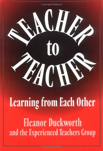 Stock image for Duckworth, E: Teacher to Teacher: Learner from Each Other for sale by medimops