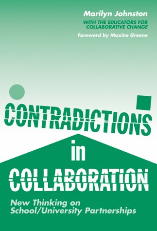 Stock image for Contradictions in Collaboration: New Thinking on School/University Partnerships for sale by Dunaway Books