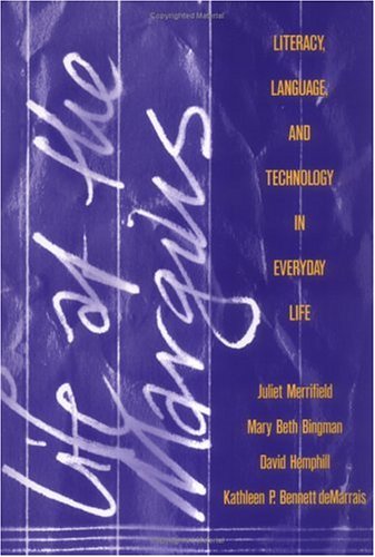 Stock image for Life at the Margins: Literacy, Language, and Technology in Everyday Life for sale by Revaluation Books