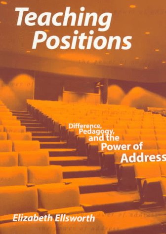 Imagen de archivo de Teaching Positions: Difference, Pedagogy, and the Power of Address a la venta por BooksRun