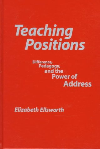 Imagen de archivo de Teaching Positions: Difference, Pedagogy, and the Power of Address a la venta por dsmbooks