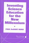 Stock image for Inventing Science Education for the New Millennium for sale by Better World Books