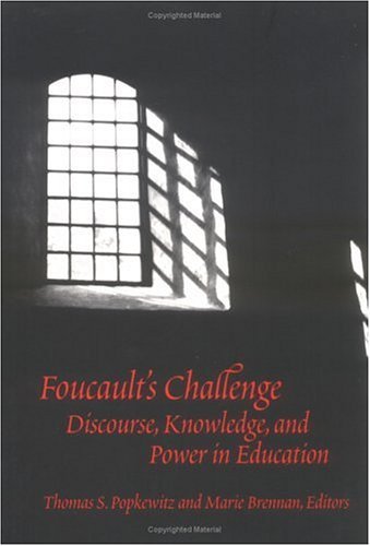 Beispielbild fr Foucault's Challenge : Discourse, Knowledge and Power in Education zum Verkauf von Better World Books