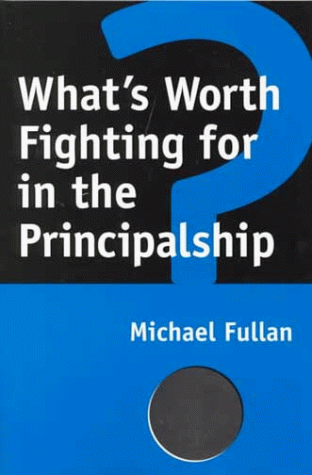 9780807737057: What's Worth Fighting for in the Principalship?