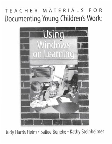Beispielbild fr Teacher Materials for Documenting Young Children's Work : Using Windows on Learning zum Verkauf von Better World Books